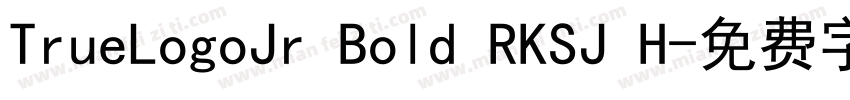 TrueLogoJr Bold RKSJ H字体转换